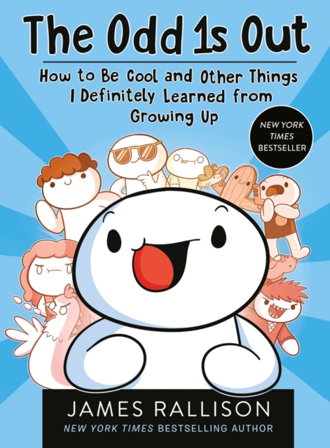Odd 1s Out: How to Be Cool and Other Things I     Definitely Learned from Growing Up