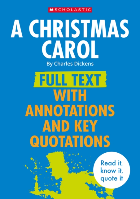 A Christmas Carol: Full Text with Annotations and Key Quotations