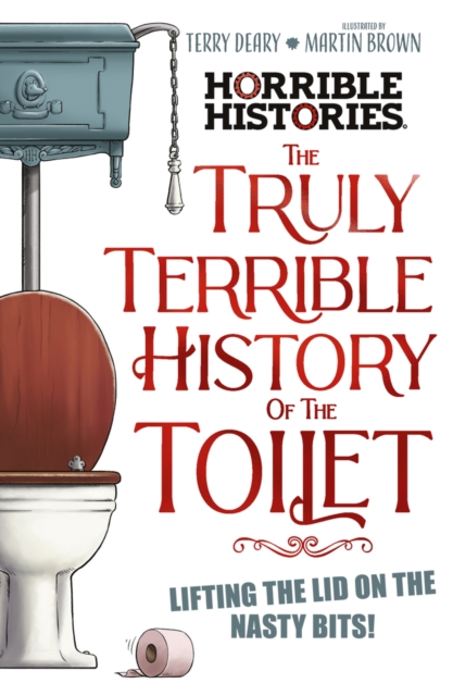 Truly Terrible History of the Toilet-Flush with   Facts