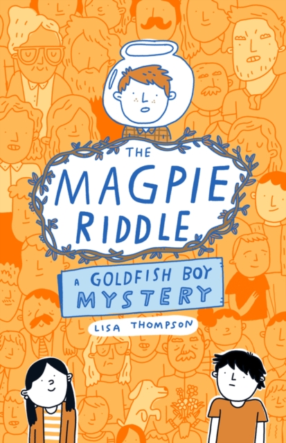 The Magpie Riddle: a Goldfish Boy Mystery