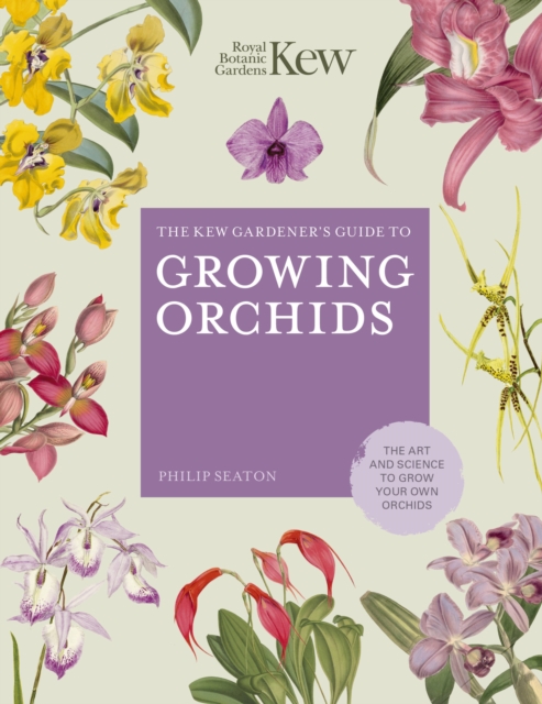 Kew Gardener's Guide to Growing Orchids