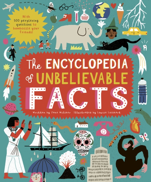 Encyclopedia of Unbelievable Facts