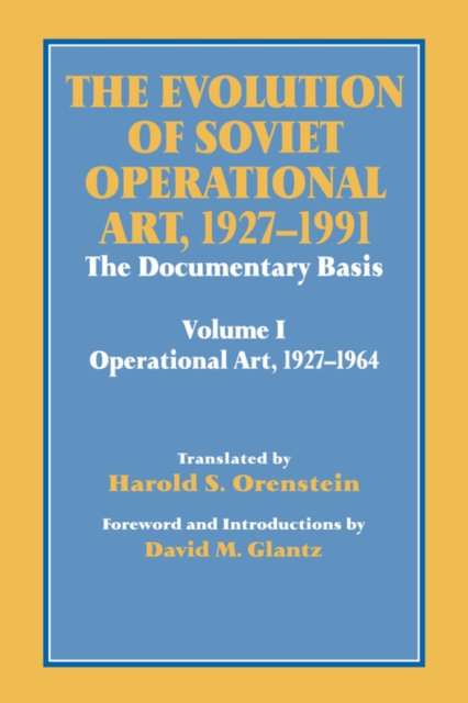 The Evolution of Soviet Operational Art, 1927-1991