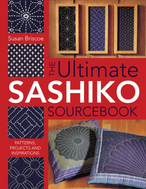 Ultimate Sashiko Sourcebook
