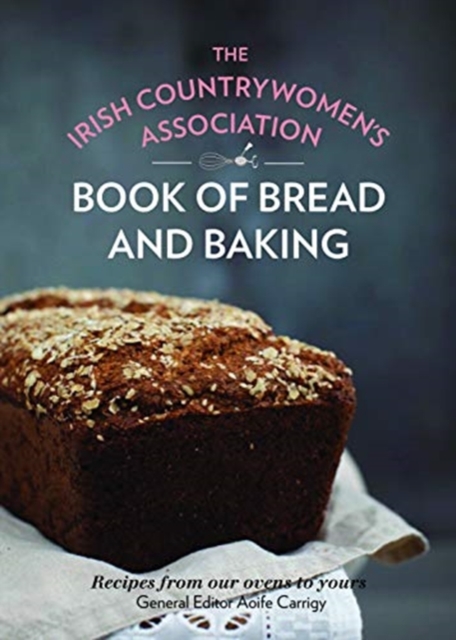 Irish Countrywomen's Association Book of Bread and Baking