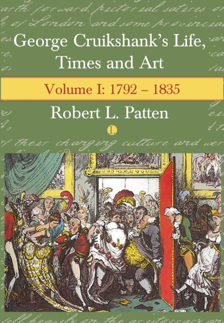 George Cruikshank's Life, Times and Art