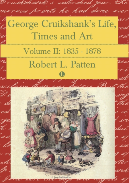 George Cruikshank's Life, Times and Art