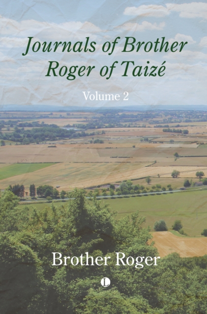 Journals of Brother Roger of Taize, Volume II