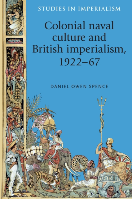 Colonial Naval Culture and British Imperialism, 1922–67