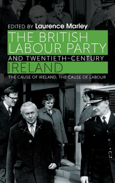 British Labour Party and Twentieth-Century Ireland