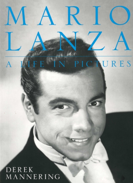 Mario Lanza, a Life in Pictures