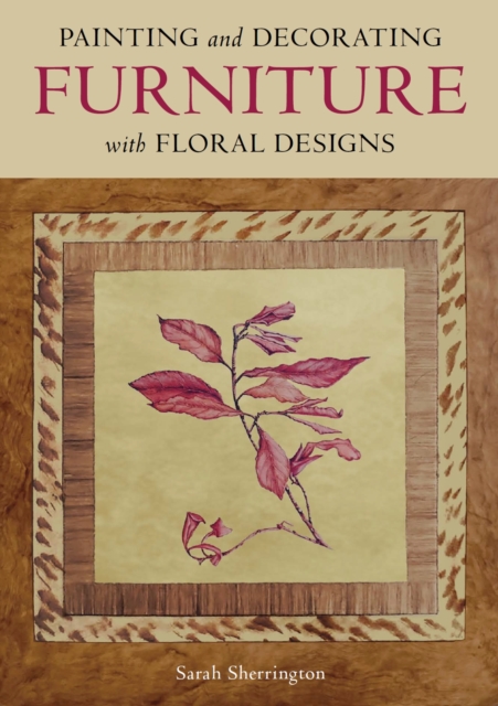 Painting and Decorating Furniture with Floral Designs