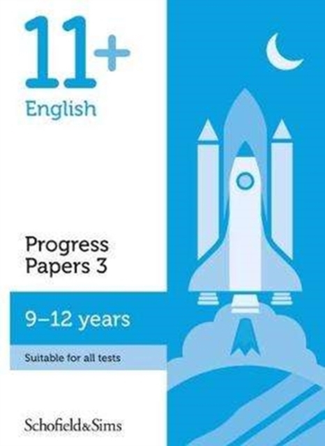 11+ English Progress Papers Book 3: KS2, Ages 9-12
