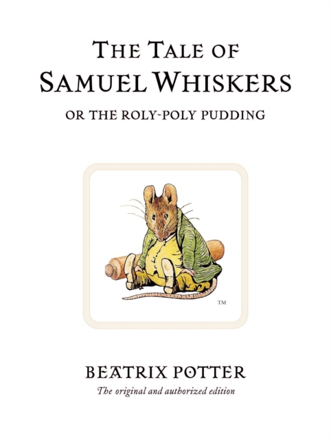 Tale of Samuel Whiskers or the Roly-Poly Pudding