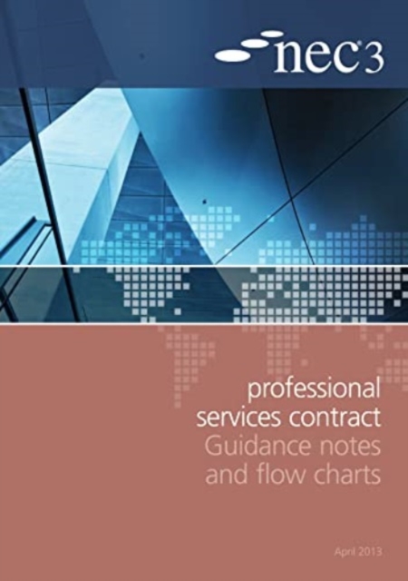 NEC3 Professional Services Contract Guidance Notes and Flow Charts