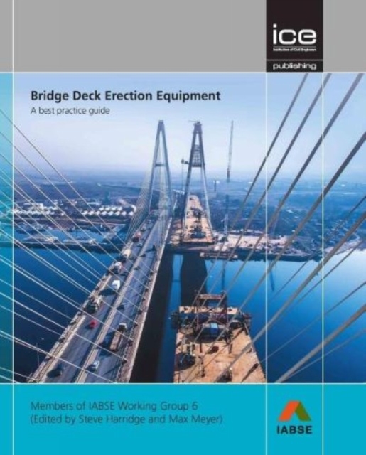 Bridge Deck Erection Equipment: A best practice guide