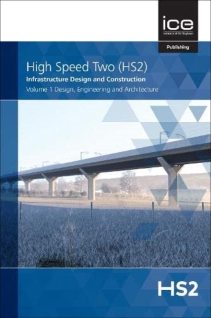 High Speed Two (HS2): Infrastructure Design and Construction