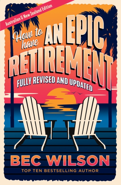 How to Have an Epic Retirement
