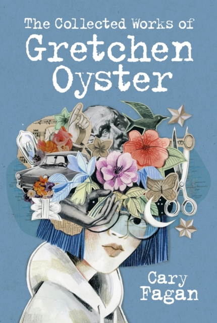 Collected Works Of Gretchen Oyster