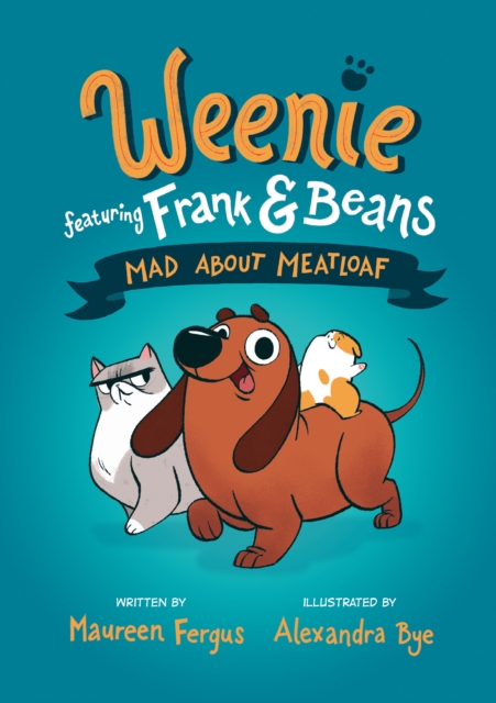 Mad About Meatloaf (weenie Featuring Frank And Beans Book #1