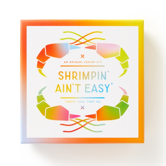 Shrimpin' Ain't Easy Origami Kit