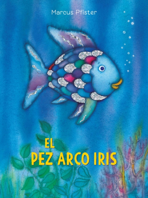 El Pez Arco Iris / Rainbow Fish