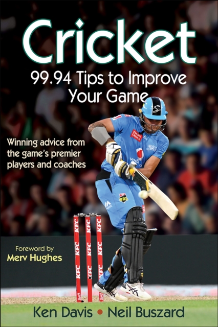 Cricket: 99.94 Tips to Improve Your Game