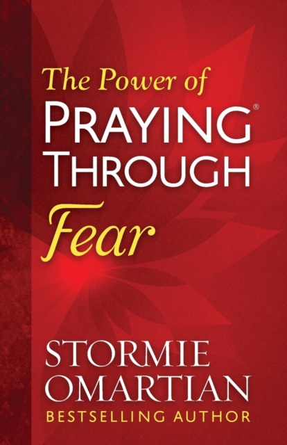 Power of Praying Through Fear