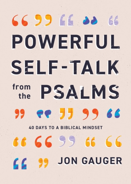 Powerful Self-Talk from the Psalms