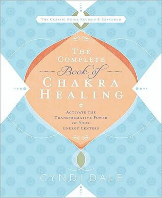 The Complete Book of Chakra Healing