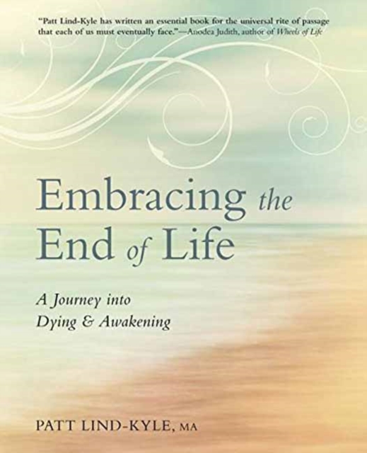 Embracing the End of Life