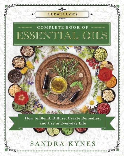 Llewellyn's Complete Book of Essential Oils