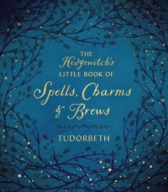 Hedgewitch's Little Book of Spells, Charms and Brews