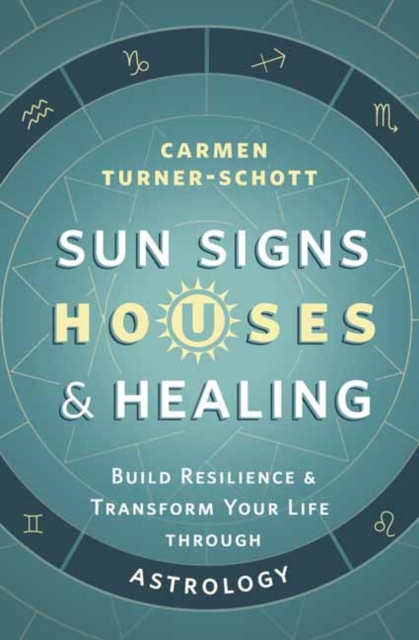 Sun Signs, Houses, and Healing
