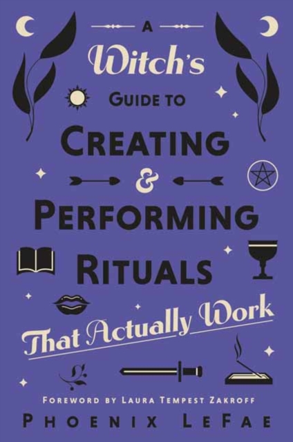 Witch's Guide to Creating & Performing Rituals