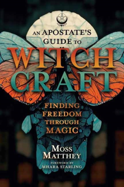 Apostate's Guide to Witchcraft, An