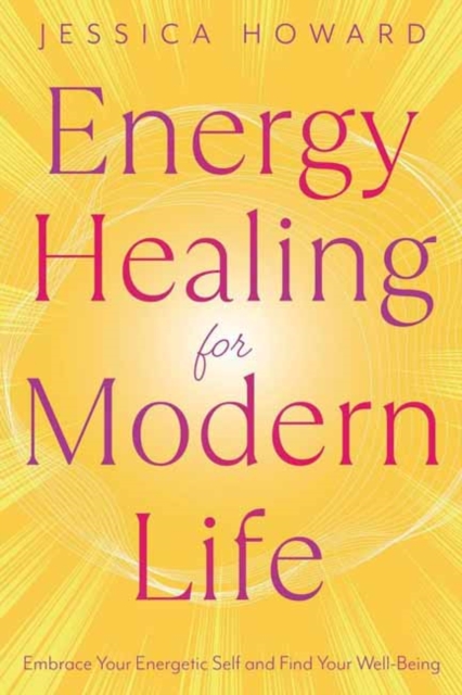 Energy Healing for Modern Life