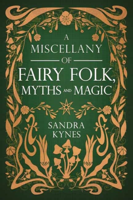 A Miscellany of Fairy Folk, Myths, and Magic