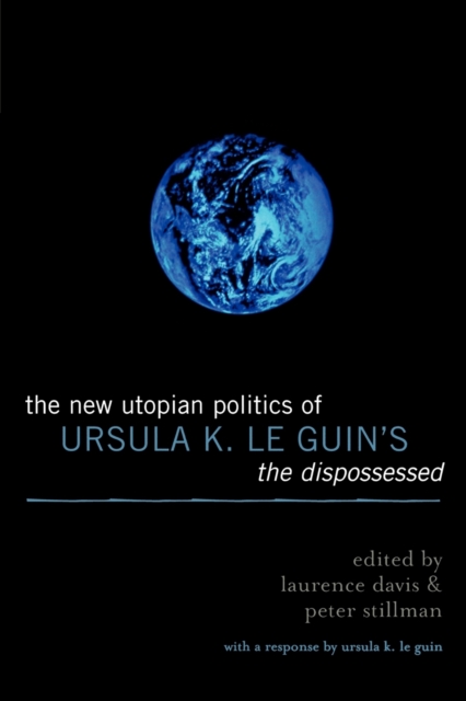 New Utopian Politics of Ursula K. Le Guin's The Dispossessed