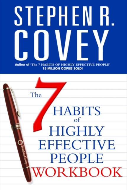 The 7 Habits of Highly Effective People Personal Workbook