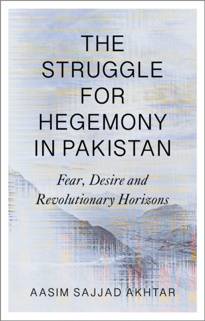 The Struggle for Hegemony in Pakistan