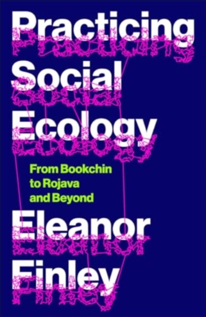 Practicing Social Ecology