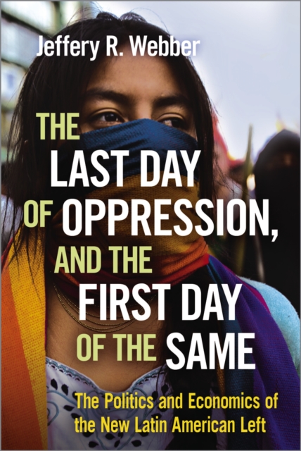 The Last Day of Oppression, and the First Day of the Same
