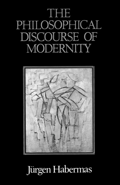 Philosophical Discourse of Modernity