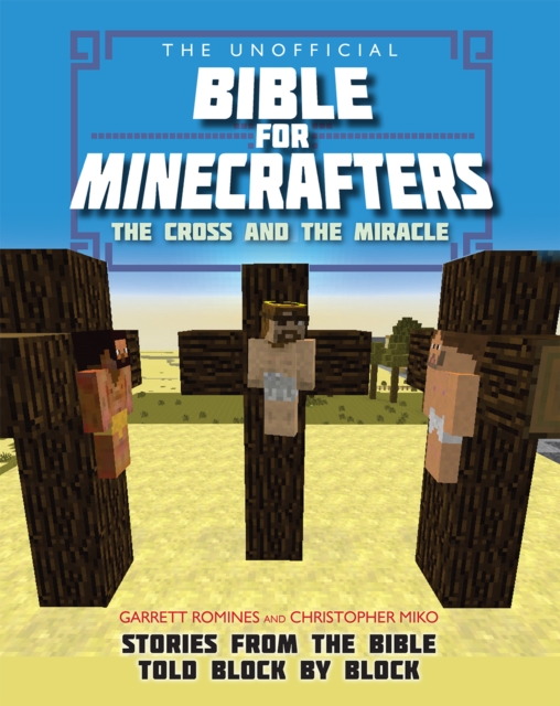 Unofficial Bible for Minecrafters: The Cross and Miracle