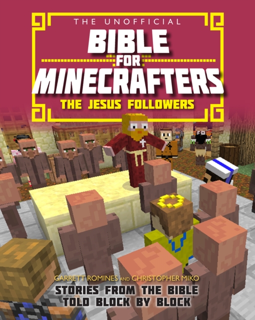 Unofficial Bible for Minecrafters: The Jesus Followers