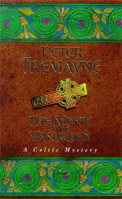 Monk who Vanished (Sister Fidelma Mysteries Book 7)