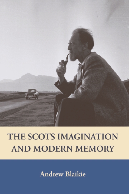 Scots Imagination and Modern Memory