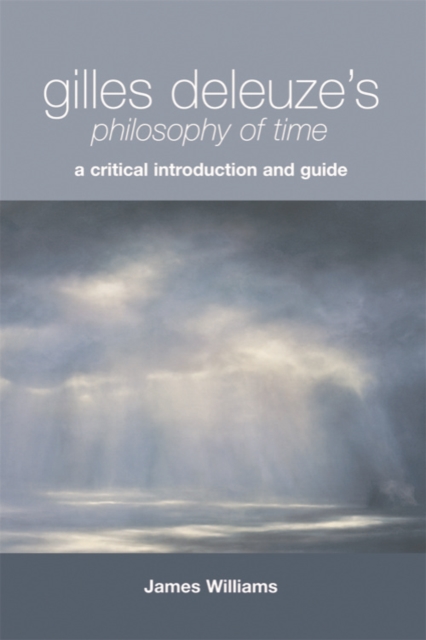 Gilles Deleuze's Philosophy of Time