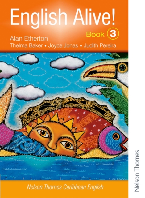 English Alive!: Book 3 Nelson Thornes Caribbean English